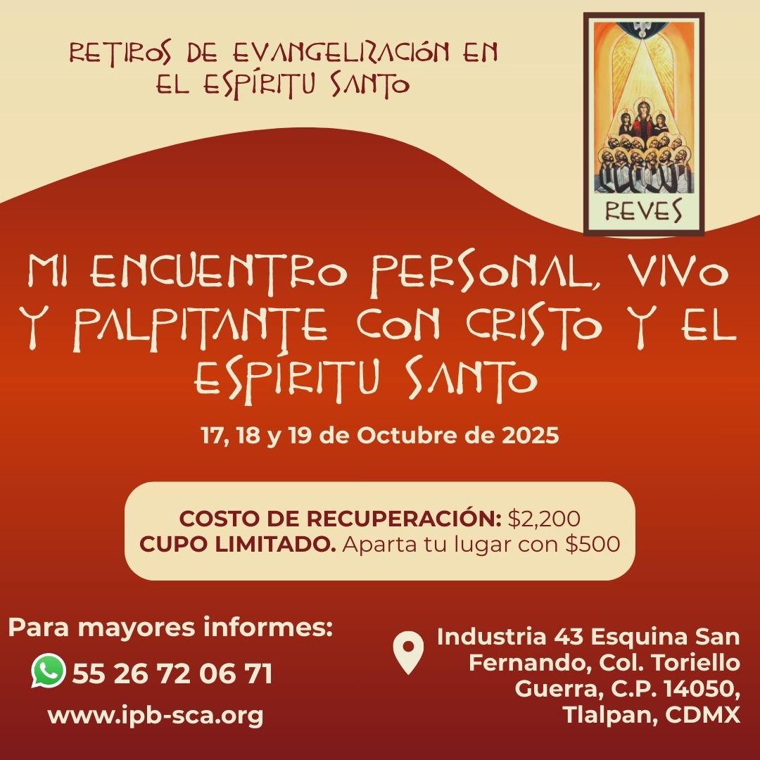 RETIRO IPB REVES OCTUBRE 2025 RETIRO MI ENCUENTRO PERSONAL CON CRISTO Y EL ESPÍRITU SANTO