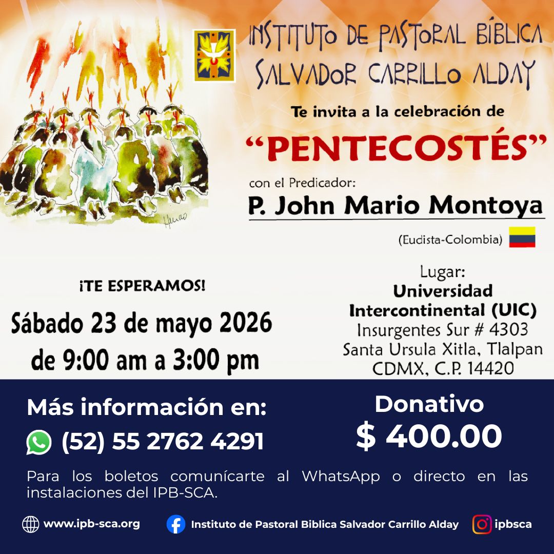El Instituto de Pastoral Bíblica Salvador Carrillo Alday (IPB-SCA) te invita a celebrar juntos Pentecostés 2026, la gran solemnidad que marca el inicio de un mundo nuevo en el Espíritu.